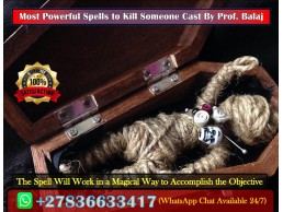 Extremely Powerful Voodoo Death Spells to Kill Someone in Their Sleep (WhatsApp: +27836633417)